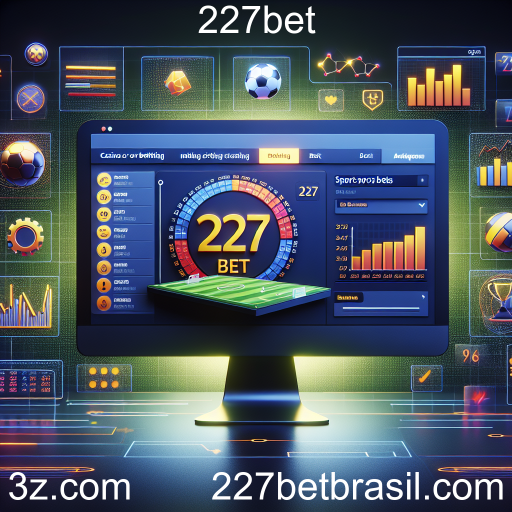 Apostas Esportivas na 227bet: Explore o Mundo das Apostas Online